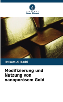 Modifizierung und Nutzung von nanoporösem Gold