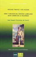 Noches tristes y dia alegre. Vida y hechos del famoso caballero don Catrin de la fachenda (CLASICOS HISPANOAMERICANOS) (Spanish Edition)