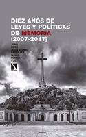 Diez anos de leyes y politicas de memoria (2007-2017): La hibernacion de la rana