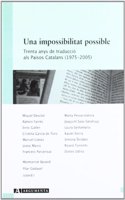 Una Impossibilitat Possible: Trenta Anys de Traduccio ALS Pa'isos Catalanas (1975-2009)