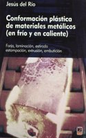 Conformacion plastica de materiales metalicos : (en frio y en caliente)