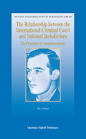 Relationship Between the International Criminal Court and National Jurisdictions