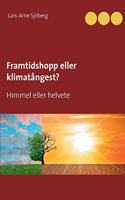 Framtidshopp eller klimatångest?