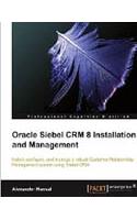 Oracle Siebel CRM 8 Installation And Management