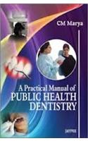 A Practical Manual of Public Health Dentistry