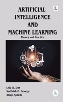 Artificial Intelligence and Machine Learning: Theory and Practice