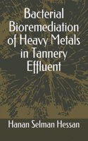 Bacterial Bioremediation of Heavy Metals in Tannery Effluent
