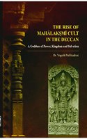 â€˜The Rise of Mahalaksmi Cult in the Deccan: A Goddess of Power, Kingdom and Salvationâ€™