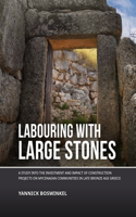 Labouring with Large Stones