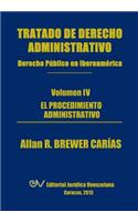 Tratado de Derecho Administrativo. Tomo IV. El Procedimiento Administrativo