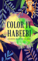 Color It Habeebi: Coloring Book for All Ages