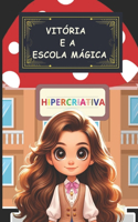 Vitoria E a Escola Mágica