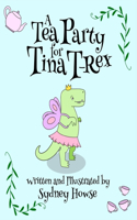 A Tea Party for Tina T-Rex