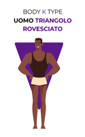 Body K Type Uomo Triangolo Rovesciato: (Body K Type)