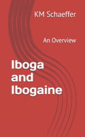 Iboga and Ibogaine