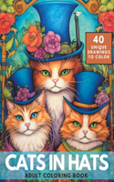 Cats in Hats Coloring Book: A Cute Collection of 40 Lovely Cats and Kittens to Color