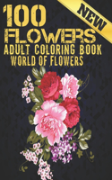 100 Flowers Adult Coloring Book. World Of Flowers: Adult Relaxation Coloring Book 100 Inspirational Floral Pattern Only Beautiful Flowers Coloring Book For Adults Relaxation