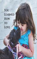 You Learned How to Love