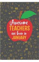 Awesome Teachers are born in January