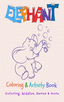 Elephant Coloring & Activity Book