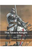 The Tavern Knight: Large Print