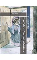 The Tale of Samuel Whiskers: Large Print