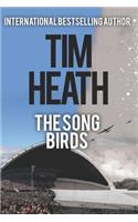 The Song Birds: (Tim Heath Large Print Stand-Alone Thrillers)