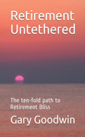 Retirement Untethered