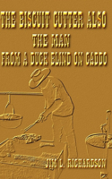 The Biscuit Cutter Also - The Man - From a Duck Blind on Caddo