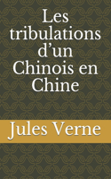 Les tribulations d'un Chinois en Chine
