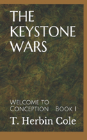 The Keystone Wars: Welcome to Conception Book I(1 The Keystone Wars)