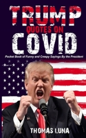 Trump Quotes on Covid