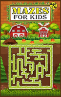 Mazes For Kids age 8-12: The Ultimate Maze Book for Children - 8-10,10-12 - Great for Developing Problem Solving Skills and ... for Kids.(Books For Kids)