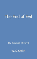 End of Evil: The Triumph of Christ