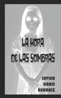 Hora de Las Sombras