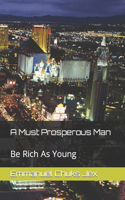 Must Prosperous Man