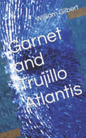 Garnet and Trujillo Atlantis
