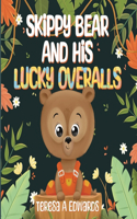 SKiPPY BEAR AND HiS LUCKY OVERALLS