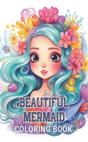 Beautiful Mermaid Coloring Book: 100+ Unique and Beautiful Designs for All Fans