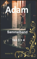 Sammelband: Adam Reihe Teil 3 + 4