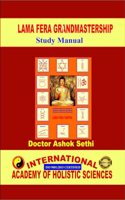 Lama Fera Grandmastership Manual : Holistic Health