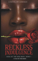 Reckless Indulgence