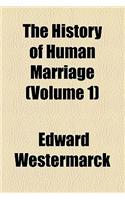 The History of Human Marriage (Volume 1)