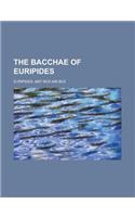 The Bacchae of Euripides
