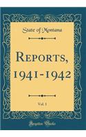 Reports, 1941-1942, Vol. 1 (Classic Reprint)
