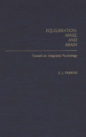 Equilibration, Mind, and Brain