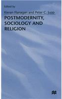 Postmodernity, Sociology and Religion