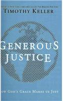 Generous Justice: How God's Grace Makes Us Just(Law, Justice and Power)