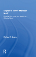 Migrants In The Mexican North