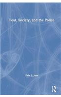 Fear, Society, and the Police